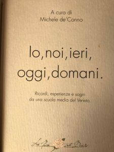 IO, NOI, IERI, OGGI, DOMANI. RICORDI, ESPERIENZE E SOGNI DA …