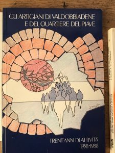 GLI ARTIGIANI DI VALDOBBIADENE E DEL QUARTIERE DEL PIAVE. TRENT’ANNI …