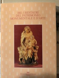 IRE: I RESTAURI DEL PATRIMONIO MONUMENTALE E D’ARTE IN MARGINE …