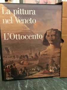 LA PITTURA NEL VENETO. L’OTTOCENTO. TOMO SECONDO