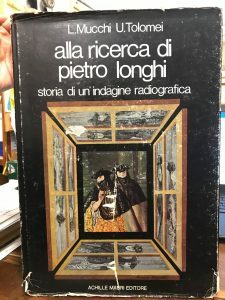 ALLA RICERCA DI PIETRO LONGHI. STORIA DI UN’INDAGINE RADIOGRAFICA