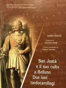 SAN JOATA’ E IL SUO CULTO A BELLUNO DUE INNI …