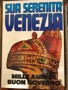 SUA SERENITA’ VENEZIA. MILLE ANNI DI BUON GOVERNO