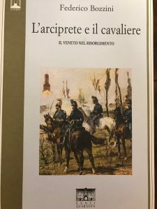 L'ARCIPRETE E IL CAVALIERE. IL VENETO NEL RISORGIMENTO