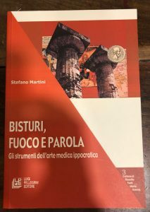 BISTURI, FUOCO E PAROLA. GLI STRUMENTI DELL’ARTE MEDICA IPPOCRATICA
