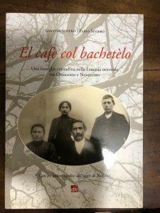 EL CAFE’ COL BACHETELO. UNA FAMIGLIA CONTADINA NELLA LESSINIA ORIENTALE …