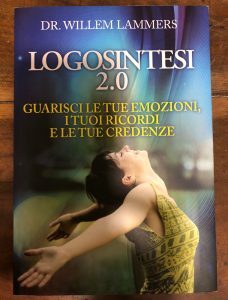 LOGOSINTESI 2.0 . GUARISCI LE TUE EMOZIONI, I TUOI RICORDI …