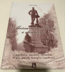 ALESSANDRO ROSSI E DINTORNI. ANEDDOTI, RACCONTI, CURIOSITA’ DI UNA GRANDE …