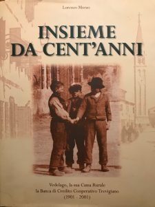 INSIEME DA CENT’ANNI VEDELAGO, LA SUA CASSA RURALE, LA BANCA …