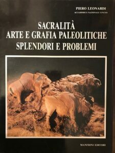 SACRALITA’ ARTE E GRAFIA PALEOLITICHE SPLENDORI E PROBLEMI