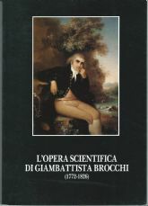 L’OPERA SCIENTIFICA DI GIAMBATTISTA BROCCHI (1772-1826)