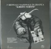 1^ BIENNALE NAZIONALE DI GRAFICA ALBERTO MARTINI””