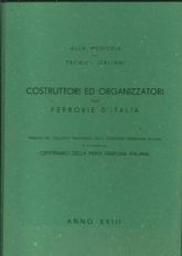 ALLA MEMORIA DEI TECNICI ITALIANI COSTRUTTORI ED ORGANIZZATORI DELLE FERROVIE …