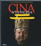 CINA A VENEZIA – DALLA DINASTIA HAN A MARCO POLO