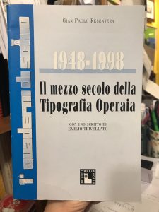 1948-1998 IL MEZZO SECOLO DELLA TIPOGRAFIA OPERAIA. CON UNO SCRITTO …