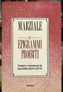 MARZIALE – GLI EPIGRAMMI PROIBITI