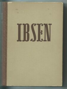 IBSEN. LE OPERE TEATRALI PIU’ ACCLAMATE ED UNIVERSALMENTE CONOSCIUTE DEL …