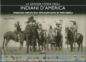 LA GRANDE STORIA DEGLI INDIANI D’AMERICA – CRONOLOGIA COMPLETA DELLE …
