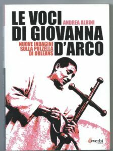 LE VOCI DI GIOVANNA D’ARCO – NUOVE INDAGINI SULLA PULZELLA …