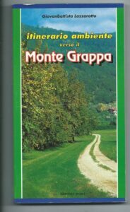 ITINERARIO AMBIENTE VERSO IL MONTE GRAPPA