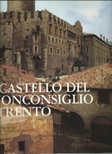 IL CASTELLO DEL BUONCONSIGLIO A TRENTO