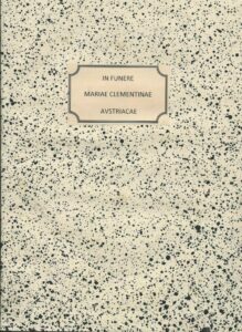 IN FUNERE MARIAE CLEMENTINAE AUSTRIACAE INSCRIPTIONES