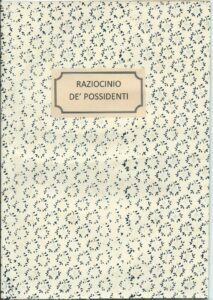 RAZIOCINIO DE’ POSSIDENTI, DA DISCUTERSI NELLE QUATTRO RUOTE DEL S.R.C.