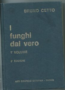 I FUNGHI DAL VERO – 1° VOLUME (SOLO) 2° EDIZIONE …