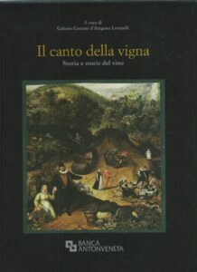 IL CANTO DELLA VIGNA – STORIA E STORIE DEL VINO