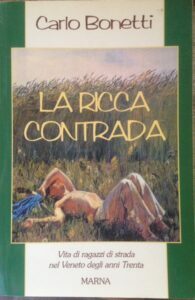 LA RICCA CONTRADA. VITA DI RAGAZZI DI STRADA NEL VENETO …