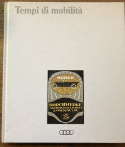 TEMPI DI MOBILITA’. DOCUMENTAZIONE DI UN’AZIENDA: L’AUDI AG.