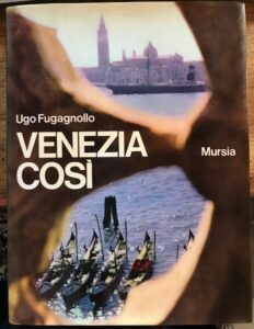 VENEZIA COSI’. NUOVA EDIZIONE RIFATTA E AGGIORNATA