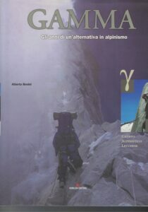 GAMMA GLI ANNI DI UN’ALTERNATIVA DI ALPINISMO