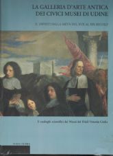 LA GALLERIA D’ARTE ANTICA DEI CIVICI MUSEI DI UDINE. II. …