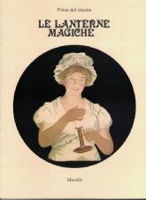 PRIMA DEL CINEMA. LE LANTERNE MAGICHE. LA COLLEZIONE MINICI ZOTTI