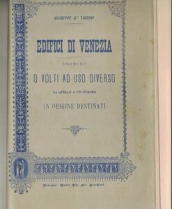 EDIFICI DI VENEZIA DISTRUTTI O VOLTI AD USO DIVERSO DA …