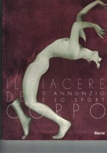 IL PIACERE DEL CORPO D’ANNUNZIO E LO SPORT