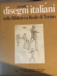 I GRANDI DISEGNI ITALIANI NELLA BIBLIOTECA REALE DI TORINO