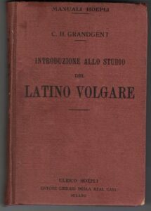 INTRODUZIONE ALLO STUDIO DEL LATINO VOLGARE.