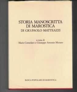 STORIA MANOSCRITTA DI MAROSTICA DI GIO.PAOLO MATTEAZZI