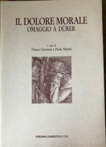 IL DOLORE MORALE OMAGGIO A DURER