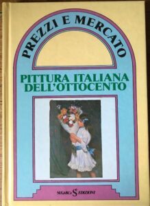 PITTURA ITALIANA DELL’OTTOCENTO. PREZZI E MERCATI