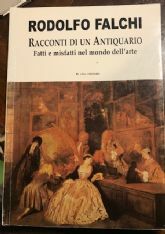 RACCONTI DI UN ANTIQUARIO. FATTI E MISFATTI NEL MONDO DELL’ARTE