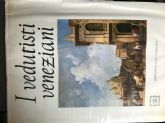 I VEDUTISTI VENEZIANI