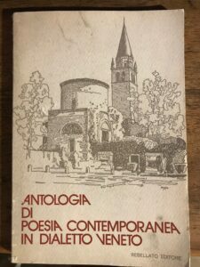 ANTOLOGIA DI POESIA CONTEMPORANEA IN DIALETTO VENETO