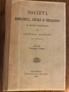 SOCIETA’ DOMESTICA, CIVILE E RELIGIOSA AL SECOLO DECIMONONO. LIBRI TRE …