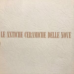 Le antiche ceramiche delle Nove