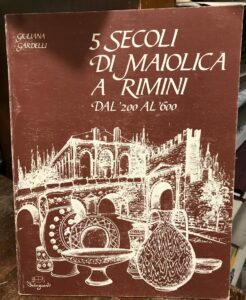 Cinque secoli di maiolica a Rimini, dal ‘200 al ‘600