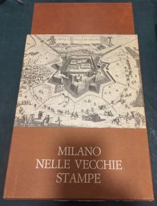 MILANO NELLE VECCHIE STAMPE, VOL 2°, GLI AVVENIMENTI I COSTUMI …