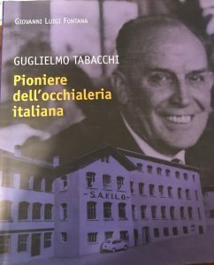 GUGLIELMO TABACCHI PIONIERE DELL’OCCHIALERIA ITALIANA 1900-1974